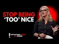 Lagu Stop Being ‘Too Nice’ – How to Weaponize Your Kindness and Set Powerful Boundaries | MEL ROBBINS