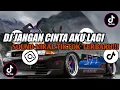 Download Lagu DJ KAMU SUNGGUH TERLALU JANGAN CINTA AKU LAGI JANGAN SAYANGI AKU LAGI || SOUND VIRAL TIKTOK TERBARU