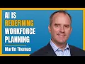 AI Workforce Planning The Future of Talent Strategy Martin Thomas