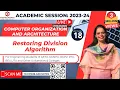 COA18 Restoring Division Algorithm Restoring Division Algorithm for Signed Magnitude Data