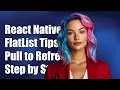 React Native FlatList Horizontal Pull to Refresh Step-by-Step Guide