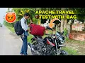 Apache travel test with bag part 2 blackiyartr47
