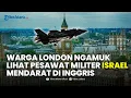 Download Lagu 🔴Warga London Ngamuk Lihat Pesawat Militer Israel Mendarat di Inggris