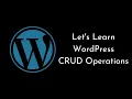 Let s Learn CRUD Operations in WordPress