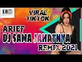 Download Lagu DJ ARIEF SAMA JAHATNYA REMIX 2021