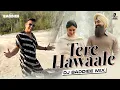Download Lagu Tere Hawaale (Remix) | DJ Baddiee | Aamir Khan | Kareena | Arijit | Shilpa | Ke Sau Janam Bhi Dekhta