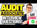 AUDIT ASSOCIATE INTERVIEW Questions Answers How to Pass YOUR Audit Associate Interview