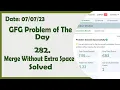Merge Without Extra Space C GFG Daily Problem