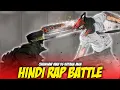 Download Lagu Chainsaw Man Vs Katana Man Hindi Rap By Dikz \u0026 @ragetherapper | Hindi Anime Rap | Chainsaw Man AMV