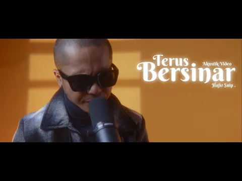 Download MP3 Terus Bersinar - Hafiz Suip | Akustik Video Rasmi