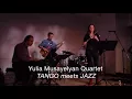 TANGO meets JAZZ: Tango Trece by Yulia Musayelyan