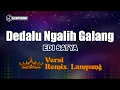 Lagu Dedalu Ngalih Galang - Edi Satya // [Djuna Musik]