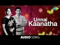 Download Lagu Idhaya Kamalam | Unnai Kaanatha song