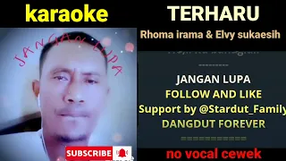 Download karaoke duet TERHARU ( Rhoma irama feat Elvy sukaesih ) no vocal cewek MP3