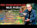 Download Lagu lagu Minang terbaru 2025. Wan parau