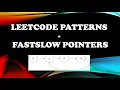 LeetCode Algorithm Patterns - FASTSLOW POINTERS