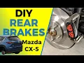 Mazda CX-5 Rear Brake Replacement Pads Rotors 2016-2025 DIY Guide