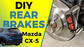 Mazda CX-5 Rear Brake Replacement Pads Rotors 2016-2025 DIY Guide