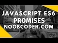 JavaScript ES6 Promises