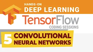 TensorFlow Coding Session Convolutional Neural Networks