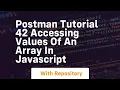 postman tutorial 42 accessing values of an array in javascript