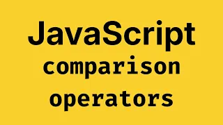 Compariosn Operators - JavaScript Course 2026