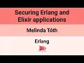 Erlang 25 Securing Erlang and Elixir applications