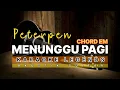 Lagu MENUNGGU PAGI - PETERPEN || COVER KARAOKE LEGENDS