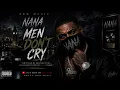 Nana Endz - Men Don t Cry