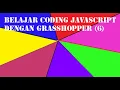 Belajar Coding Java Script dengan Grasshopper 6
