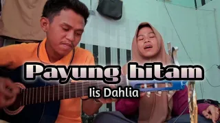 Download PAYUNG HITAM - Iis Dahlia Cover Ningsih ft Daedin MP3
