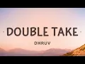 Download Lagu dhruv - double take (Lyrics)