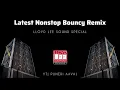 Download Lagu Latest Nonstop Bouncy Remix | Lloyd Lee Sound Special Mixes |  2025 Remixes