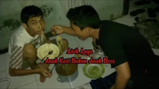 Download ANAK KOST BUKAN ANAK BOSS || LIRIK MP3