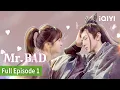 FULL Mr BAD Episode01 Chen Zhe Yuan Yue Shen iQIYI Philippines