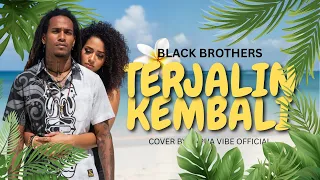 terjalin kembali black brothers cover by papua vibe official reggae coversong lagucover