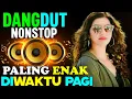 Download Lagu LAGU DANGDUT ENAK DIDENGAR 2023 2024 SAAT KERJA - DANGDUT PENYEMANGAT KERJA
