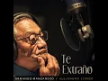 Te Extraño (Acoustic Version) - Armando Manzanero & Alejandro Lerner