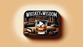 Whiskey and Wisdom with MarkZ MikeB and Zester 2026