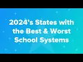 2024 s States with the Best Worst School Systems