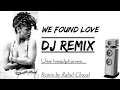 Download Lagu We Found Love Remix | Tiktok Remix