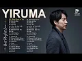 Download Lagu Yiruma Greatest Hits 2024 - Best Songs Of Yiruma - Yiruma Piano Playlist