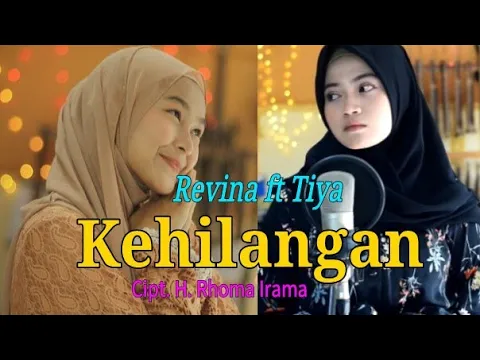 Download MP3 Kehilangan (H. Rhoma Irama) - Revina \u0026 Tiya (Cover Dangdut) Lirik