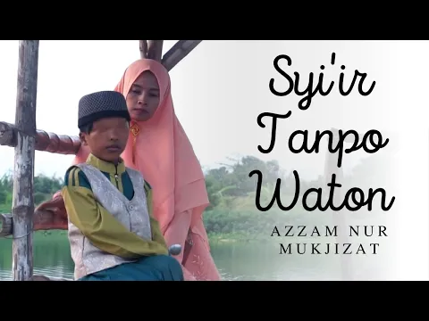 Download MP3 Azzam Nur Mukjizat - Syi'ir Tanpo Waton (Official Video) #syiirtanpowaton #azzam