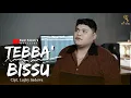 Download Lagu TEBBA BISSU - Awal Saputra || Cipt.Lucky Sadewa (Cover Version) 