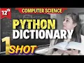 PYTHON - DICTIONARY ONE CLASS ONE TOPIC SERIES Class 12 Computer Science