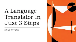 Create a Language Translator in Few lines of Code using Python