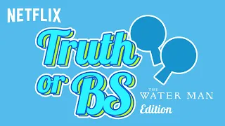 truth or bs with david oyelowo the water man netflix