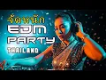 Lagu จัดหนัก! EDM Party Thailand | Thai Dance Festival Vibes
