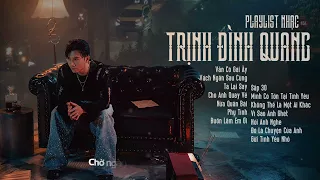 Nhạc Trẻ Trịnh Đình Quang 2026 Những Bài Hát Nhạc Tâm Trạng Buồn Trịnh Đình Quang 2026